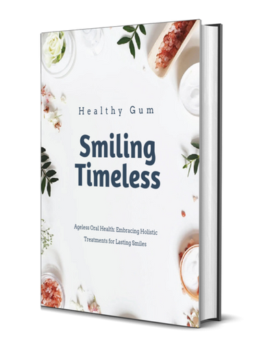 E-Book: Holistic Oral Health For Lasting Smiles