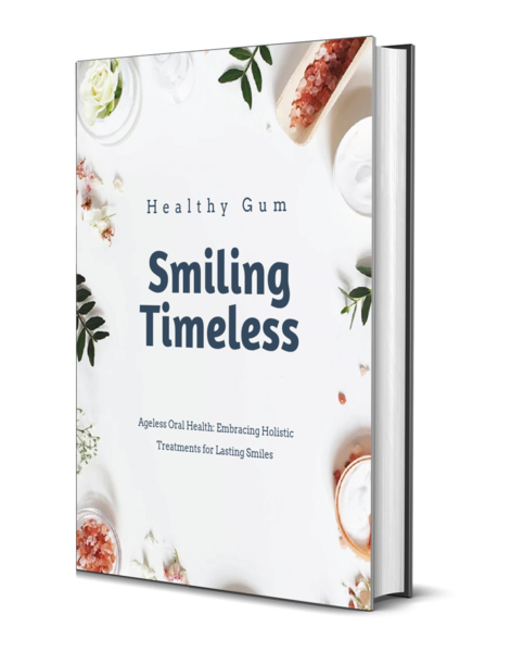 E-Book: Holistic Oral Health For Lasting Smiles